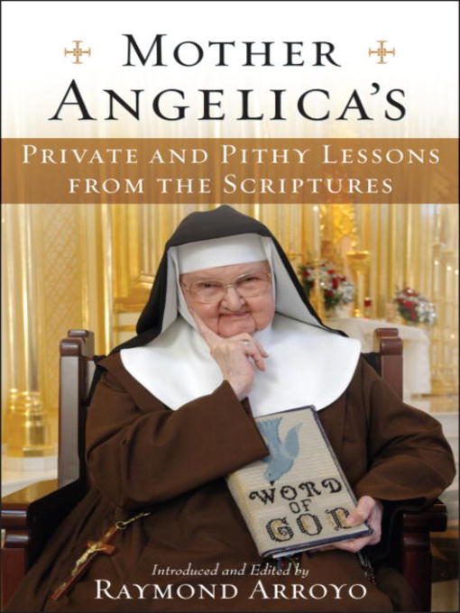 Cover image for Mother Angelica's Private and Pithy Lessons from the Scriptures